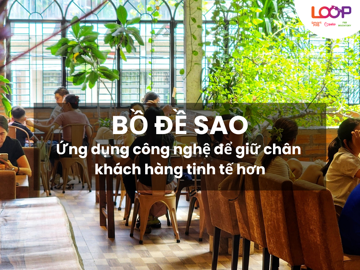 Bồ Đề Sao - Ứng dụng công nghệ để chăm sóc khách hàng tinh tế hơn