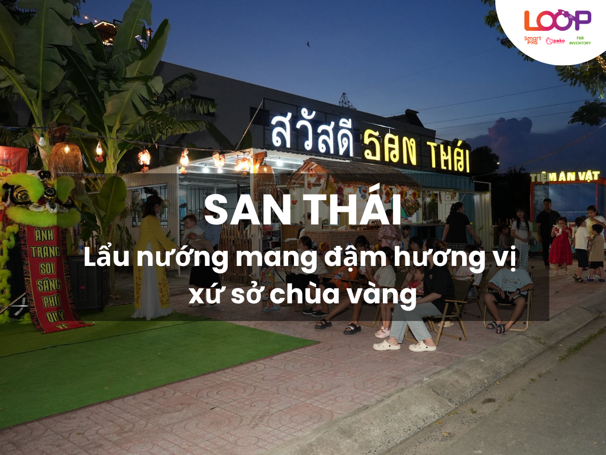 San Thái – Lẩu nướng mang đậm hương vị xứ sở chùa vàng